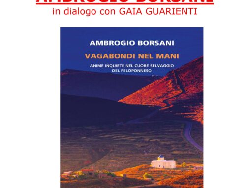 “Vagabondi nel Mani ” di e con Ambrogio Borsani in dialogo con Gaia Guarienti ,mercoledì 13 novembre ore 20,30 al Museo Africano